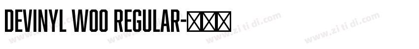 Devinyl W00 Regular字体转换